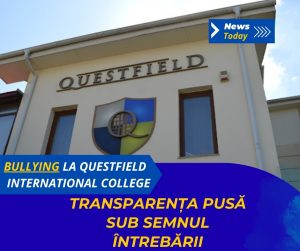 Bullying la Questfield International College, transparența pusă sub semnul întrebării